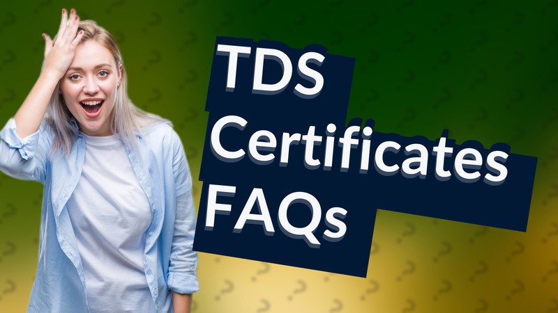 TDS Certificates FAQs