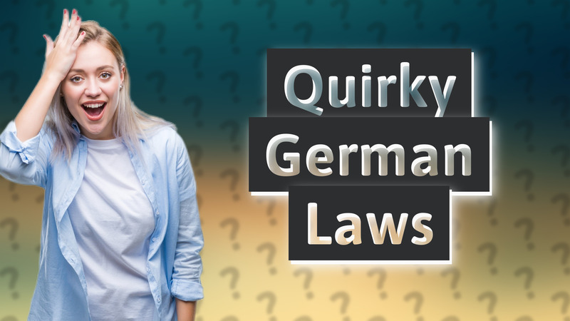 Quirky German Laws
