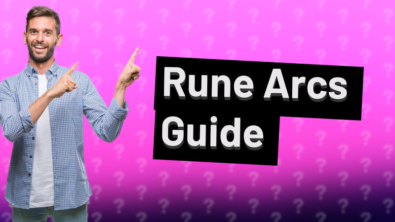 Rune Arcs Guide