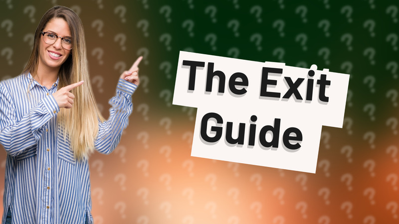 The Exit Guide