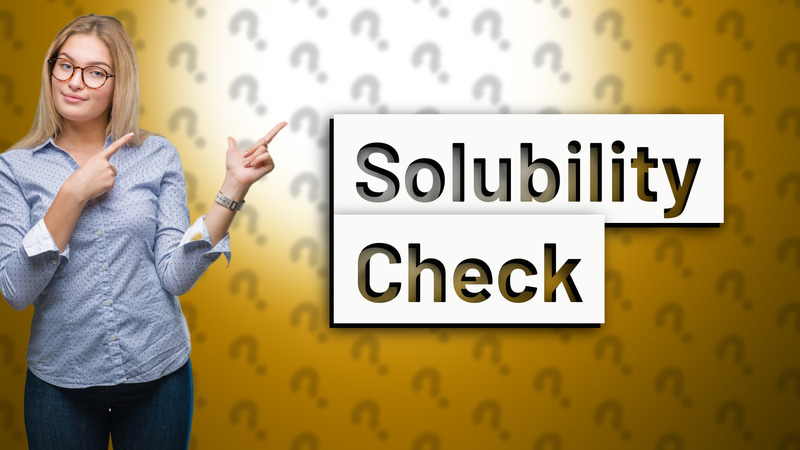 Solubility Check