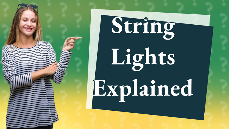 String Lights Explained