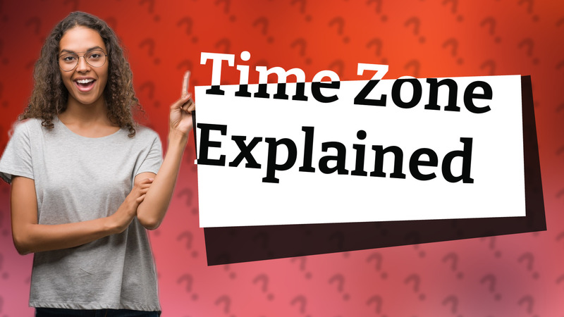 Time Zone Explained