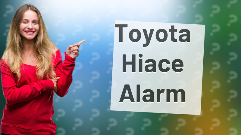 Toyota Hiace Alarm