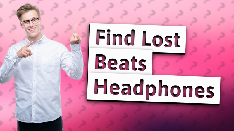 Find Lost Beats Headphones