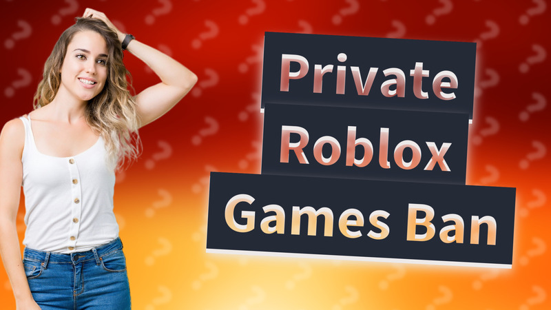 Private Roblox Games Ban