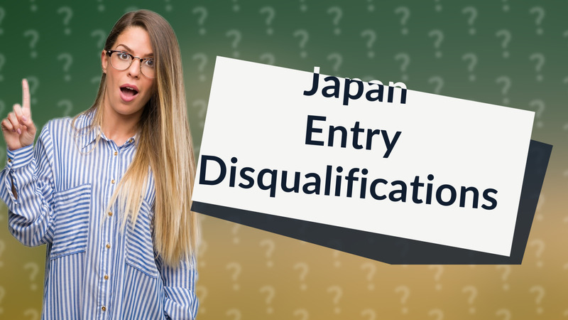 Japan Entry Disqualifications