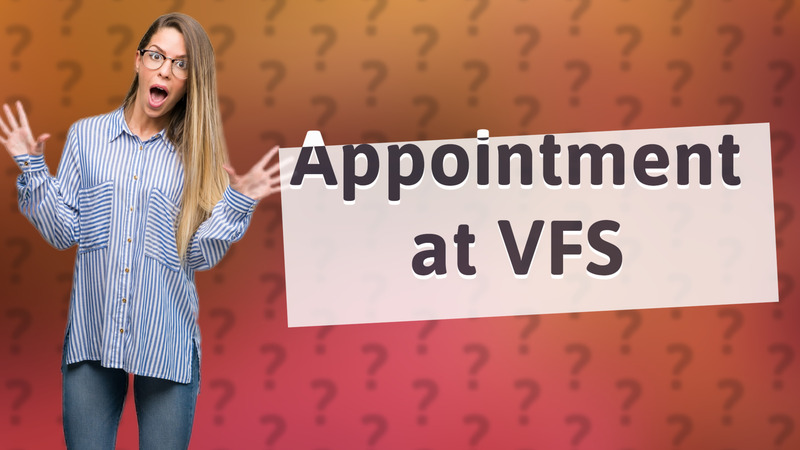 Appointment at VFS