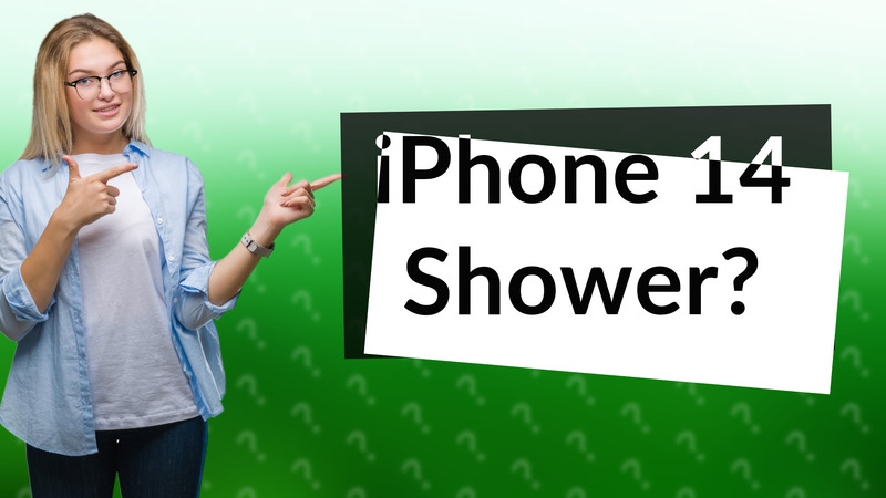 iPhone 14 Shower?