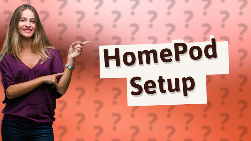 HomePod Setup