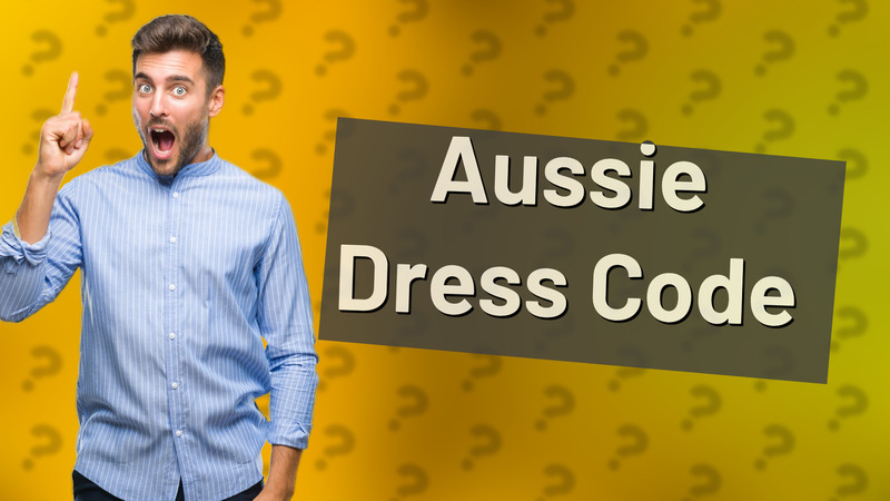 Aussie Dress Code