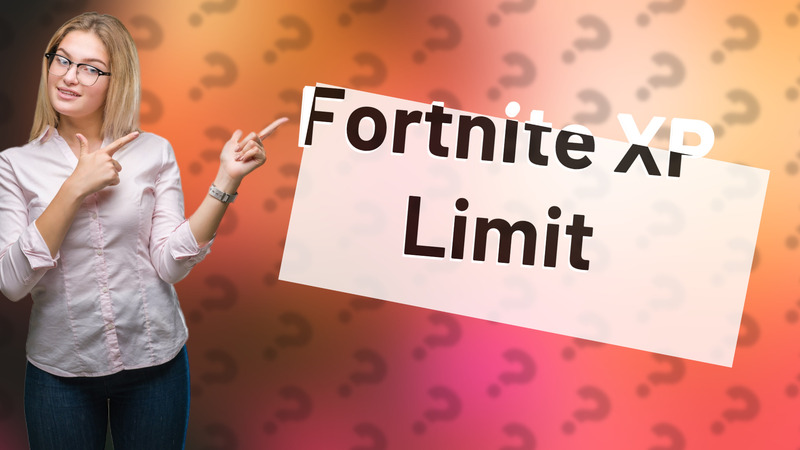 Fortnite XP Limit