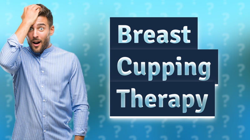 Breast Cupping Therapy