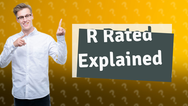 R Rated Explained