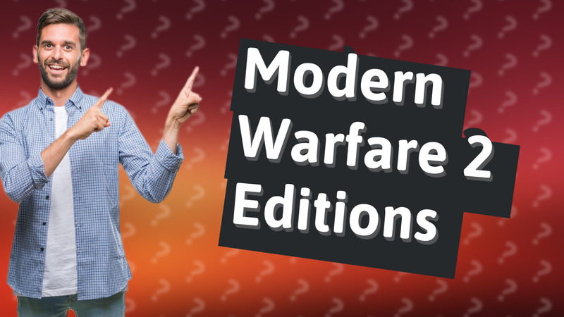 Modern Warfare 2 Editions