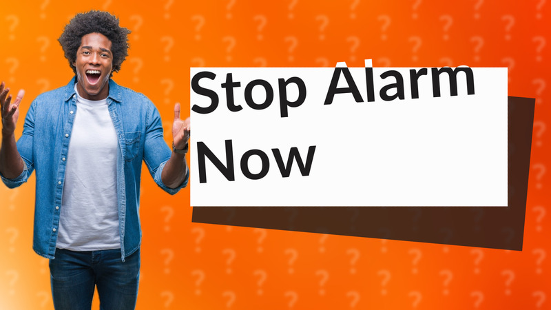 Stop Alarm Now