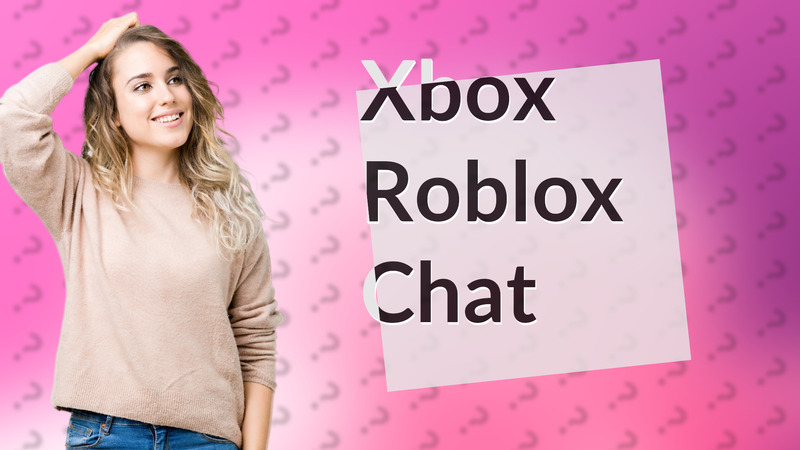 Xbox Roblox Chat