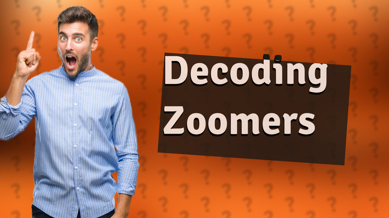 Decoding Zoomers