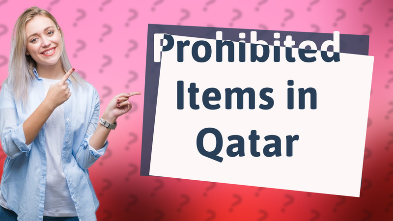 Prohibited Items in Qatar
