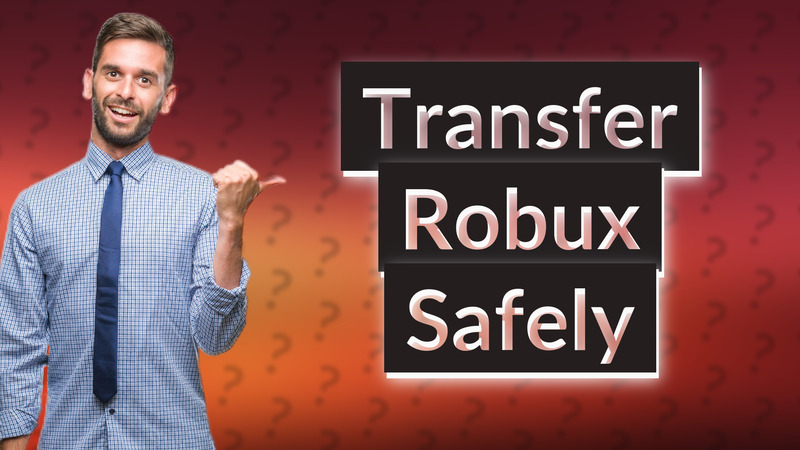 Transfer Robux Safely