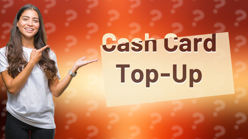 Cash Card Top-Up
