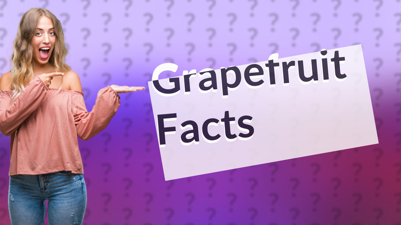 Grapefruit Facts