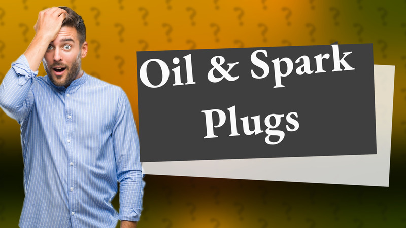 Oil & Spark Plugs