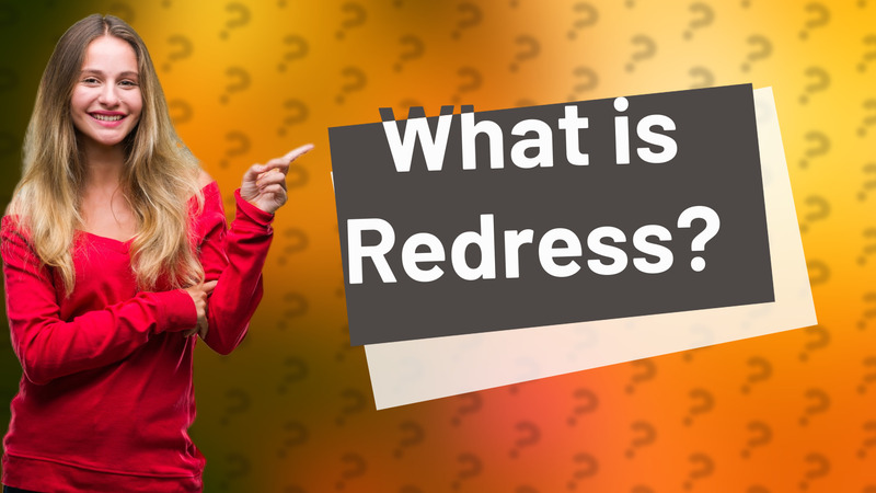 What is Redress?
