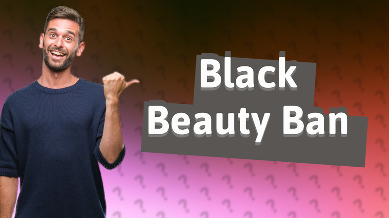 Black Beauty Ban