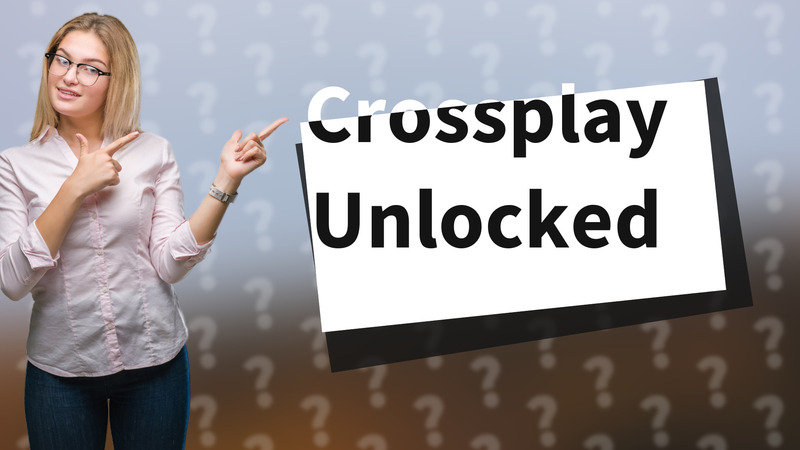 Crossplay Unlocked
