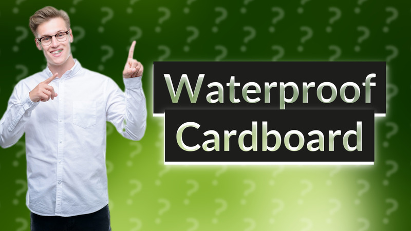 Waterproof Cardboard