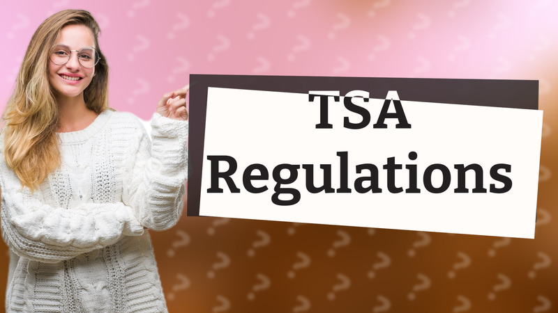 TSA Regulations