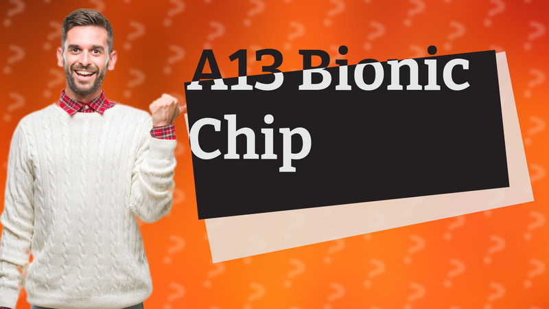 A13 Bionic Chip