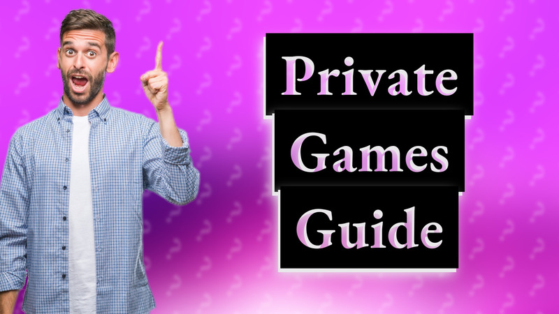 Private Games Guide