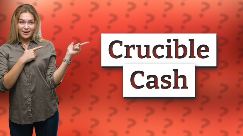 Crucible Cash