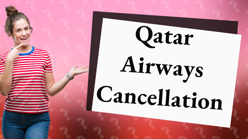 Qatar Airways Cancellation