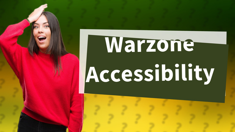 Warzone Accessibility