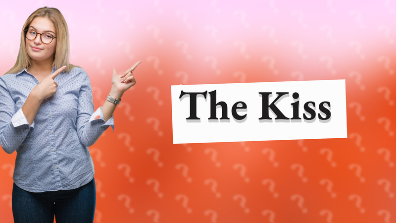 The Kiss