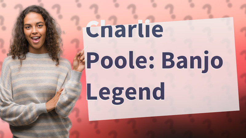 Charlie Poole: Banjo Legend