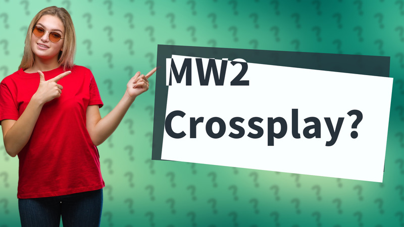 MW2 Crossplay?