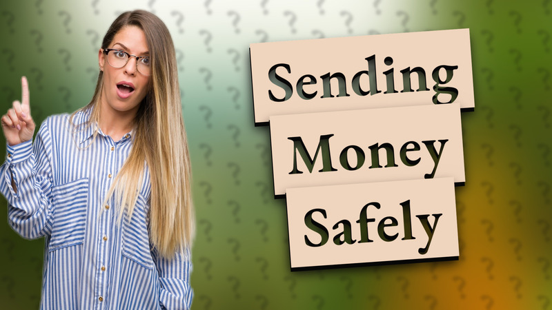 Sending Money Safely