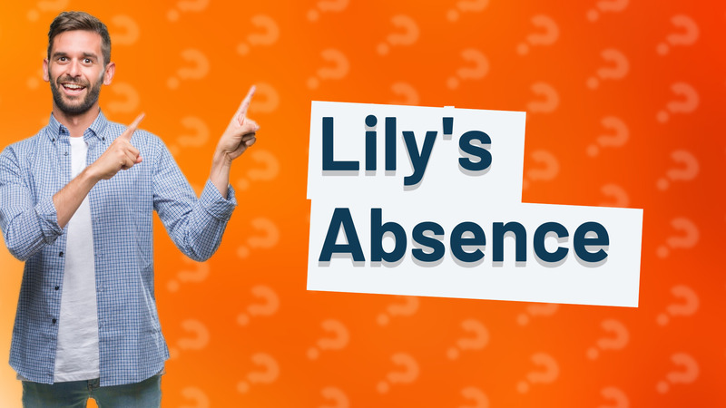 Lily's Absence
