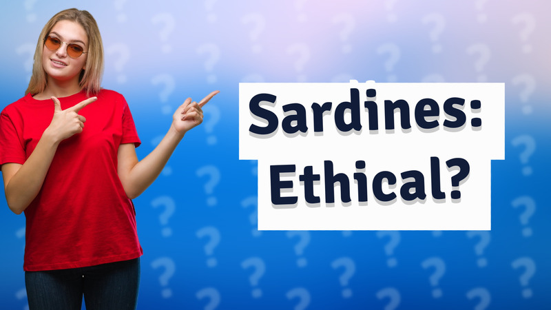Sardines: Ethical?