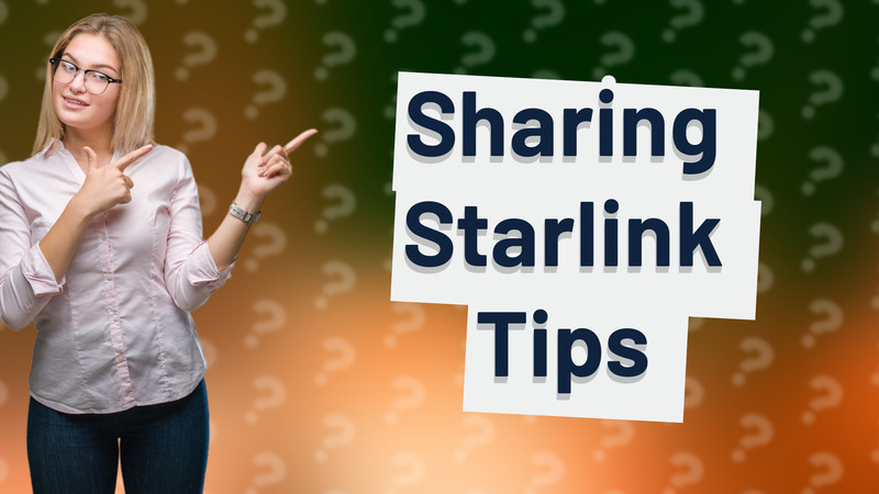 Sharing Starlink Tips