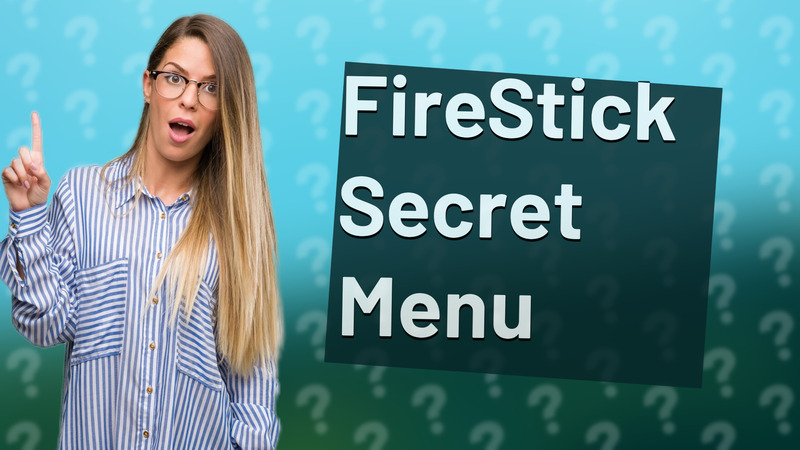 FireStick Secret Menu