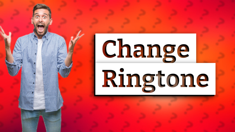 Change Ringtone