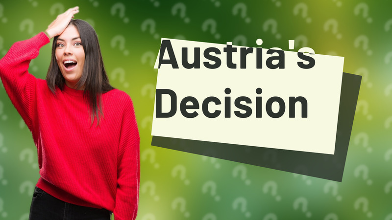 Austria's Decision