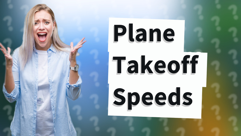Plane Takeoff Speeds