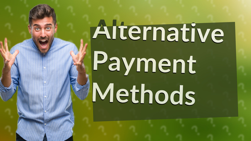 Alternative Payment Methods