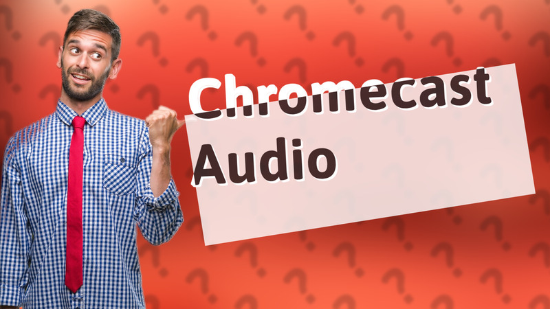 Chromecast Audio